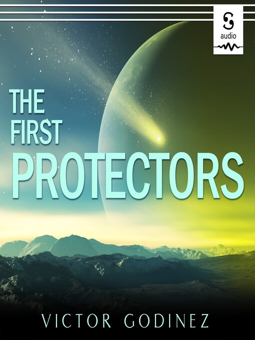 Title details for The First Protectors by Victor Godinez - Available